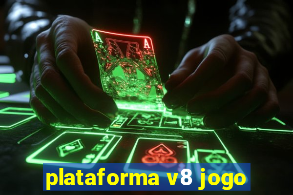 plataforma v8 jogo